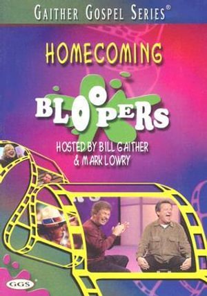 Homecoming Bloopers - Bill & Gloria Gaither - Film - GAITHER GOSPEL SERIES - 0617884444891 - 23. april 2002