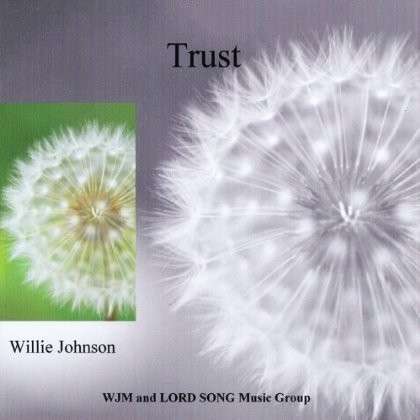 Cover for Willie Johnson · Trust (CD) (2012)