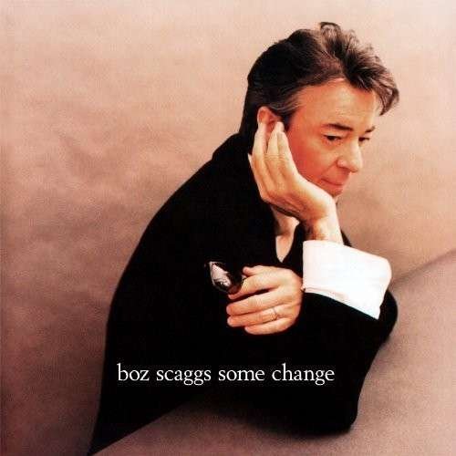 Cover for Boz Scaggs · Some Change (LP) [High quality, Limited edition] (1990)