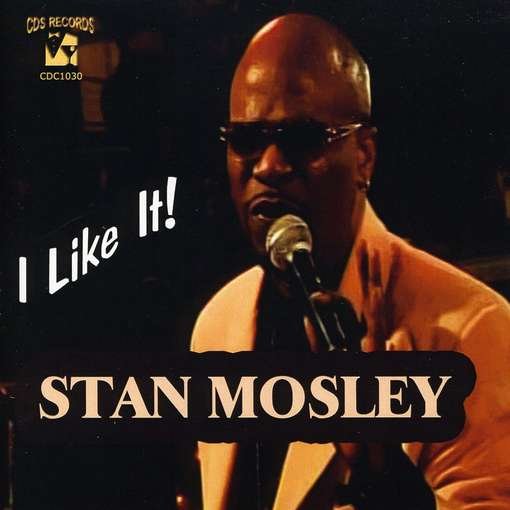 Cover for Stan Mosley · I Like It (CD) (2010)