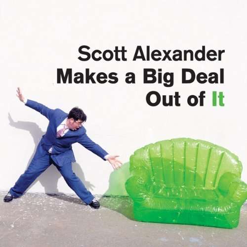 Cover for Scott Alexander · Makes a Big Deal out of It with Bonus Album Scott (CD) (2010)