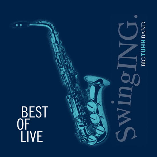 Swinging Big Tuh · Best of Live (CD) (2011)