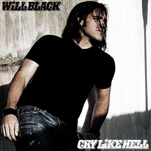 Cover for Will Black · Cry Like Hell (CD) (2016)