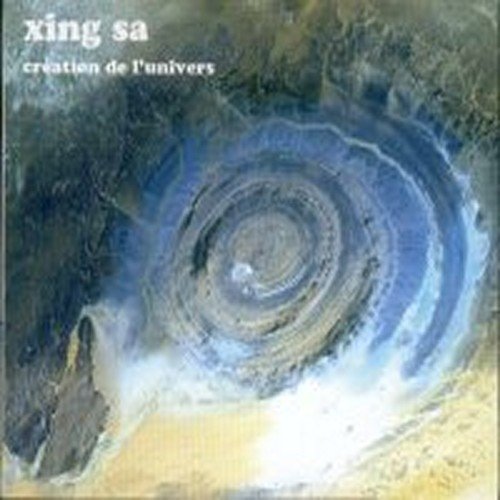 Cover for Xing-Sa · Creation De L'universe (CD) (2010)
