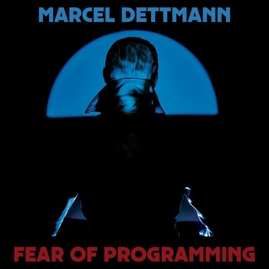 Cover for Marcel Dettman · Fear Of Programming (LP) (2022)