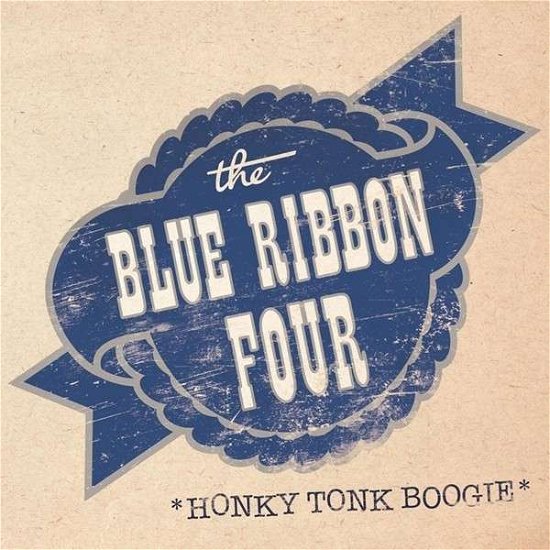 Cover for Blue Ribbon Four · Honky Tonk Boogie (10&quot;) (2015)