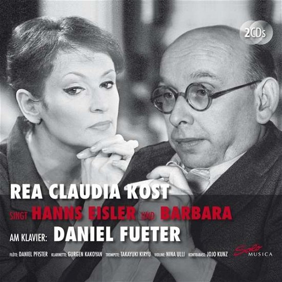Eisler / Kunz · Rea Claudia Kost Sings Hanns Eisler & Barbara (CD) [Digipak] (2018)