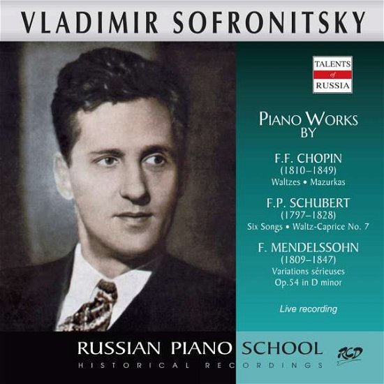 Cover for Sofrontsky Vladimir · Sofronitsky Plays Piano Works By Chopin, Schubert And Mendelssohn (CD)