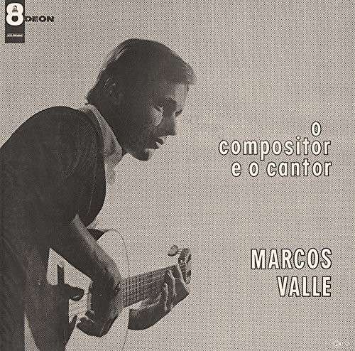 O Compositor E O Cantor - Marcos Valle - Music - UNIVERSAL - 4988005833891 - June 10, 2015