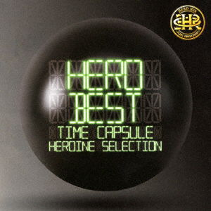 [best] -time Capsule- Heroine Selection - Hero - Muziek - UNIVERSAL MUSIC CORPORATION - 4988031218891 - 3 mei 2017