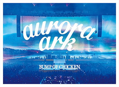 Cover for Bump Of Chicken · Bump Of Chicken Tour 2019 Aurora Ark Tokyo Dome (Blu-ray) (2020)