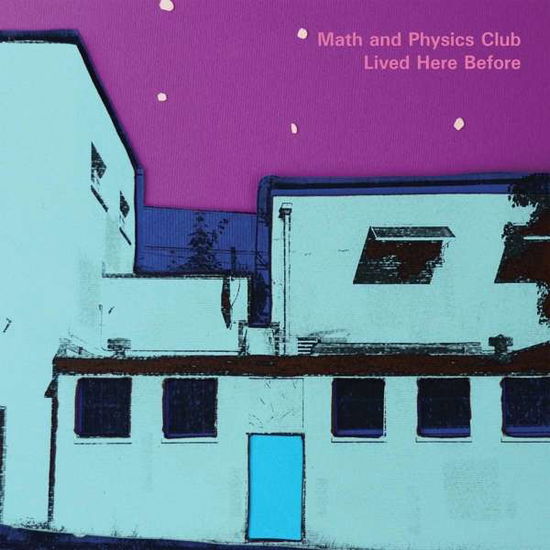 Math And Physics Club · Lived Here Before (LP) (2018)