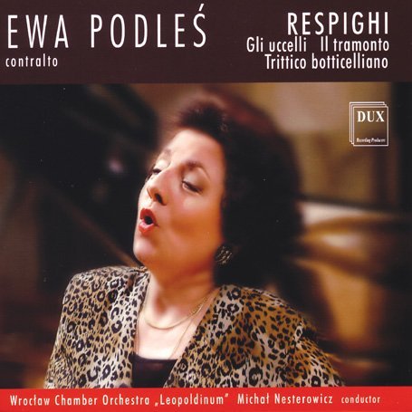 Cover for Respighi / Podles / Nesterowicz / Wroclaw Co · Gli Uccelli / Il Tramonto / Trittico Botticelliano (CD) (2005)