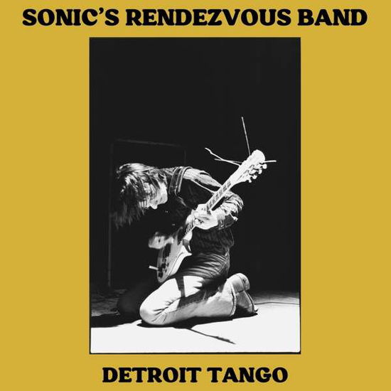 Detroit Tango - Sonic's Rendezvous Band - Musiikki - MEMBRAN - 6430065589891 - perjantai 26. kesäkuuta 2020