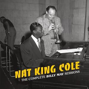 The Complete Billy May Sessions - Nat King Cole - Musiikki - ESSENTIAL JAZZ CLASSICS - 8436559462891 - maanantai 1. toukokuuta 2017