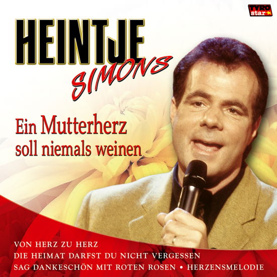 Ein Mutterherz Soll Niema - Heintje - Musiikki - TYROS - 9003549774891 - maanantai 3. heinäkuuta 2006