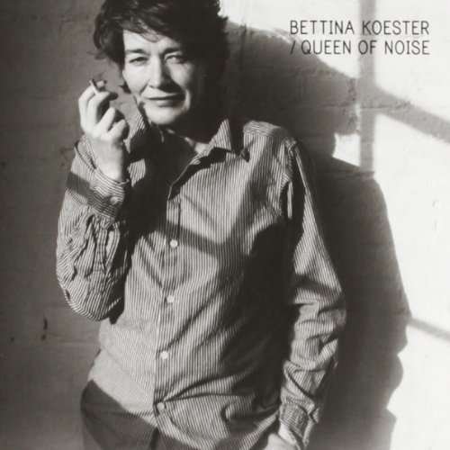 Cover for Koester Bettina · Queen Of Noise (CD) [Reissue edition] (2010)