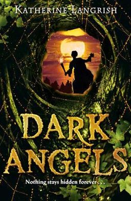 Cover for Katherine Langrish · Dark Angels (Paperback Book) (2009)