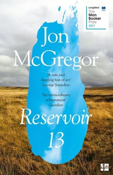 Cover for Jon McGregor · Reservoir 13: Winner of the 2017 Costa Novel Award (Paperback Book) (2018)