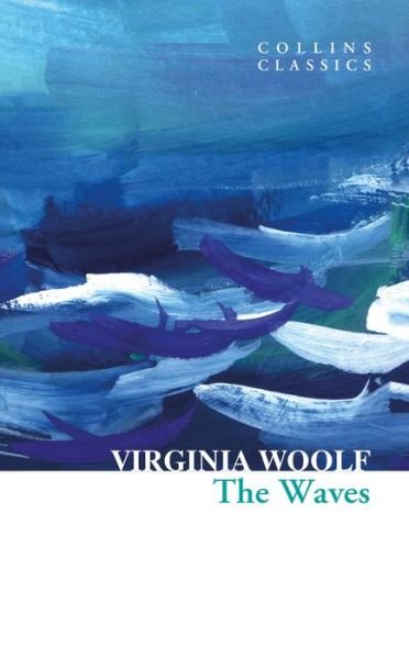 Cover for Virginia Woolf · The Waves - Collins Classics (Paperback Bog) (2022)