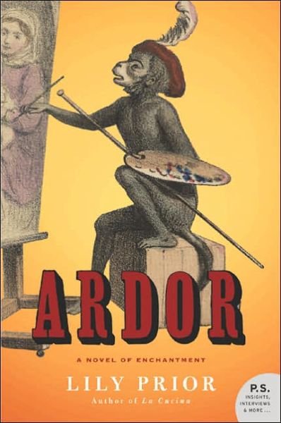 Cover for Lily Prior · Ardor: a Novel of Enchantment (Paperback Book) (2005)