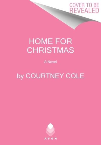 Cover for Courtney Cole · Home for Christmas: A Novel (Paperback Book) (2022)