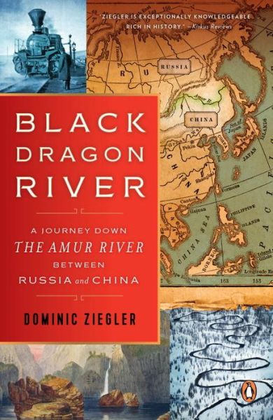 Cover for Dominic Ziegler · Black Dragon River: A Journey Down the Amur River Between Russia and China (Paperback Book) (2016)