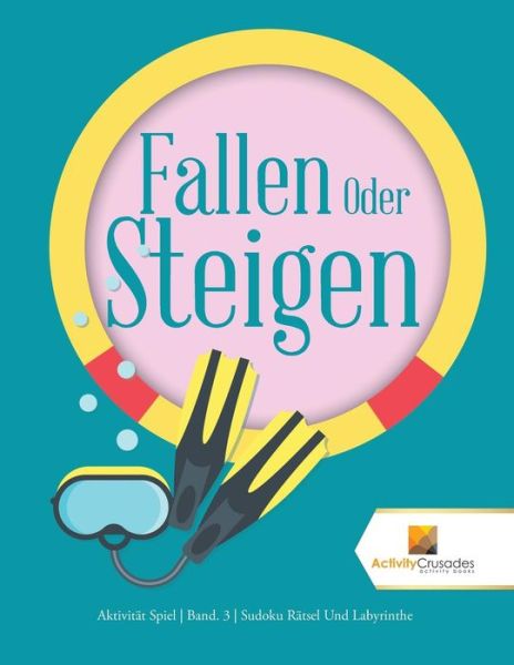 Cover for Activity Crusades · Fallen Oder Steigen (Paperback Book) (2017)