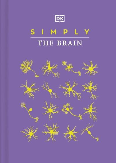 Cover for Dk · Simply The Brain - DK Simply (Gebundenes Buch) (2022)