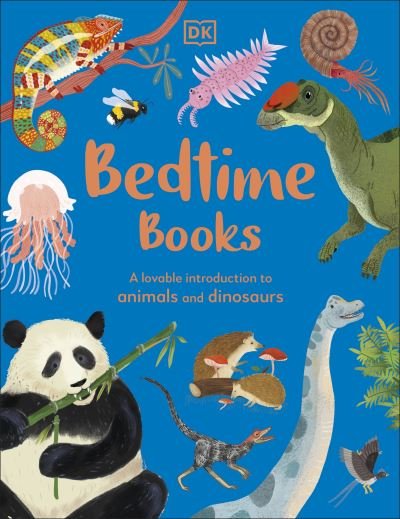 Bedtime Books: A Lovable Introduction to Animals and Dinosaurs - The Bedtime Books - Zeshan Akhter - Andet - Dorling Kindersley Ltd - 9780241669891 - 1. august 2024