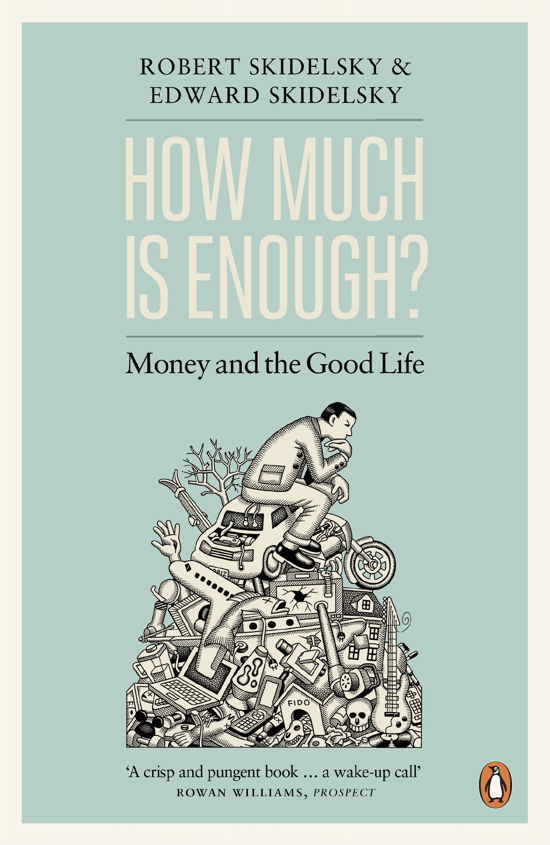 Cover for Edward Skidelsky · How Much is Enough?: Money and the Good Life (Paperback Book) (2013)