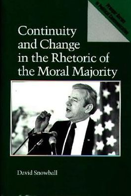 Cover for W David Snowball · Continuity and Change in the Rhetoric of the Moral Majority (Hardcover Book) (1991)