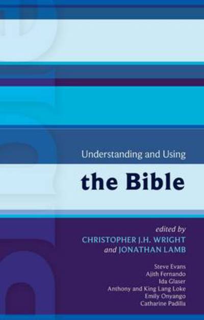 ISG 41: Understanding and Using the Bible - International Study Guides - Chris Wright - Books - SPCK Publishing - 9780281061891 - December 17, 2009