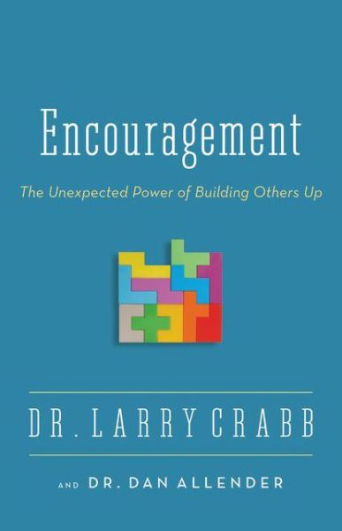 Cover for Larry Crabb · Encouragement: The Unexpected Power of Building Others Up (Pocketbok) [Enlarged edition] (2013)