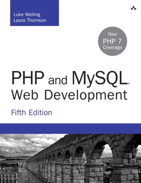 PHP and MySQL Web Development - Developer's Library - Luke Welling - Bøger - Pearson Education (US) - 9780321833891 - 17. november 2016
