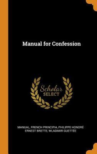 Manual for Confession - Manual - Livros - Franklin Classics Trade Press - 9780343671891 - 17 de outubro de 2018