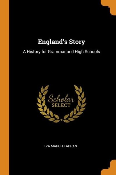 Cover for Eva March Tappan · England's Story A History for Grammar and High Schools (Paperback Bog) (2018)