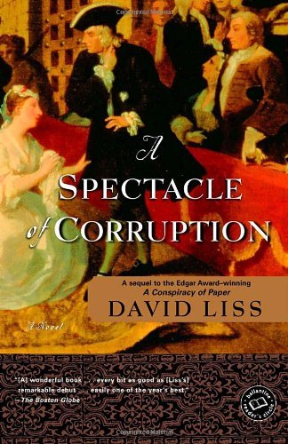 Cover for David Liss · A Spectacle of Corruption: a Novel (Paperback Book) [Reprint edition] (2004)