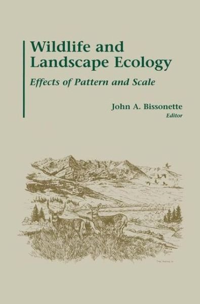 Cover for J a Bissonette · Wildlife and Landscape Ecology: Effects of Pattern and Scale (Inbunden Bok) [1997 edition] (1997)