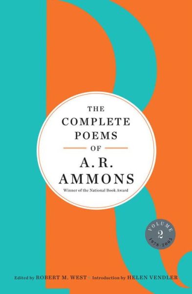 Cover for A. R. Ammons · The Complete Poems of A. R. Ammons: Volume 2 1978-2005 (Hardcover Book) (2017)