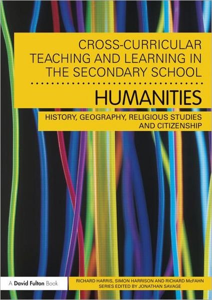 Cover for Richard Harris · Cross-Curricular Teaching and Learning in the Secondary School... Humanities: History, Geography, Religious Studies and Citizenship - Cross-Curricular Teaching and Learning in... (Paperback Book) (2011)