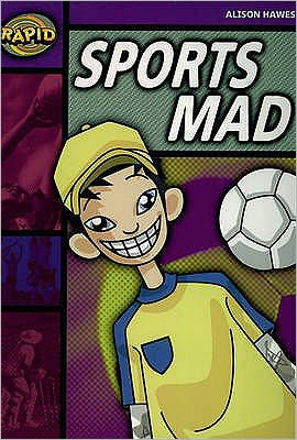 Cover for Alison Hawes · Rapid Reading: Sports Mad (Stage 1, Level 1B) - Rapid (Paperback Bog) (2006)