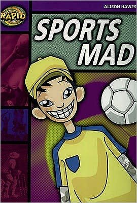 Cover for Alison Hawes · Rapid Reading: Sports Mad (Stage 1, Level 1B) - Rapid (Paperback Book) (2006)