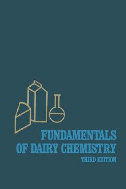 Cover for Noble P. Wong · Fundamentals of Dairy Chemistry (Paperback Book) [3rd ed. 1988 edition] (1995)