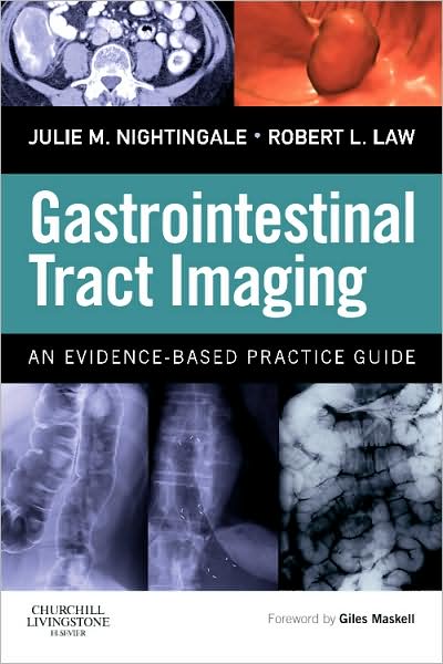 Cover for Julie Nightingale · Gastrointestinal Tract Imaging: An Evidence-Based Practice Guide (Hardcover Book) (2009)