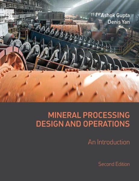 Cover for Gupta, Ashok (Carine-Perth, Australia) · Mineral Processing Design and Operations: An Introduction (Hardcover bog) (2016)