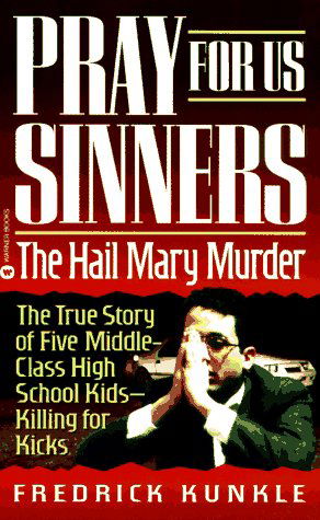 Cover for Fredrick Kunkle · Pray for Us Sinners: The Hall Mary Murder (Paperback Book) [Warner Books Ed edition] (1996)