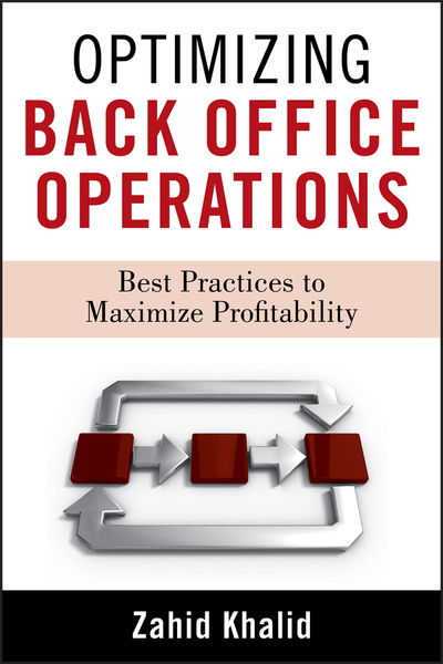 Cover for Zahid Khalid · Optimizing Back Office Operations: Best Practices to Maximize Profitability (Hardcover Book) (2010)