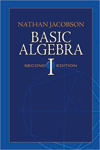 Cover for Nathan Jacobson · Basic Algebra I - Dover Books on Mathema 1.4tics (Paperback Book) (2009)