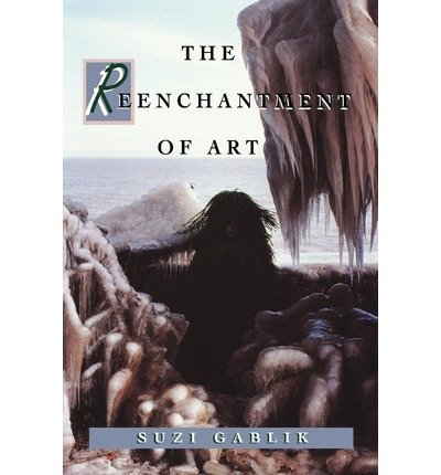 Cover for Suzi Gablik · The Reenchantment of Art (Taschenbuch) [Reprint edition] (1992)